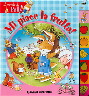 Mi piace la frutta::Il mondo di Polly