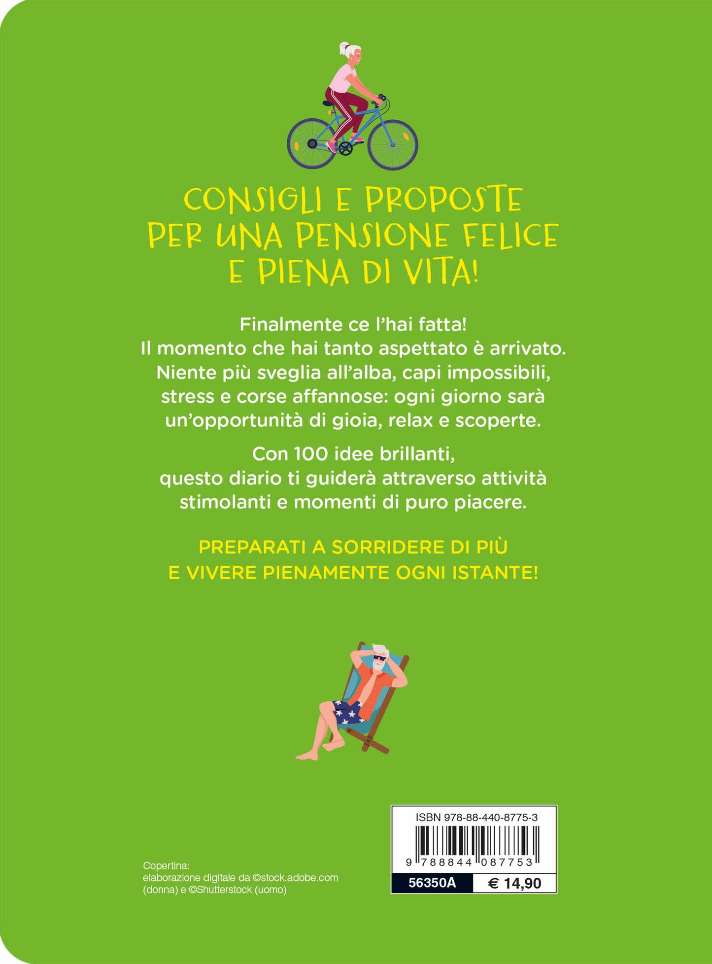 Sorridi sei in pensione::100 cose da fare per divertirti e vivere felice