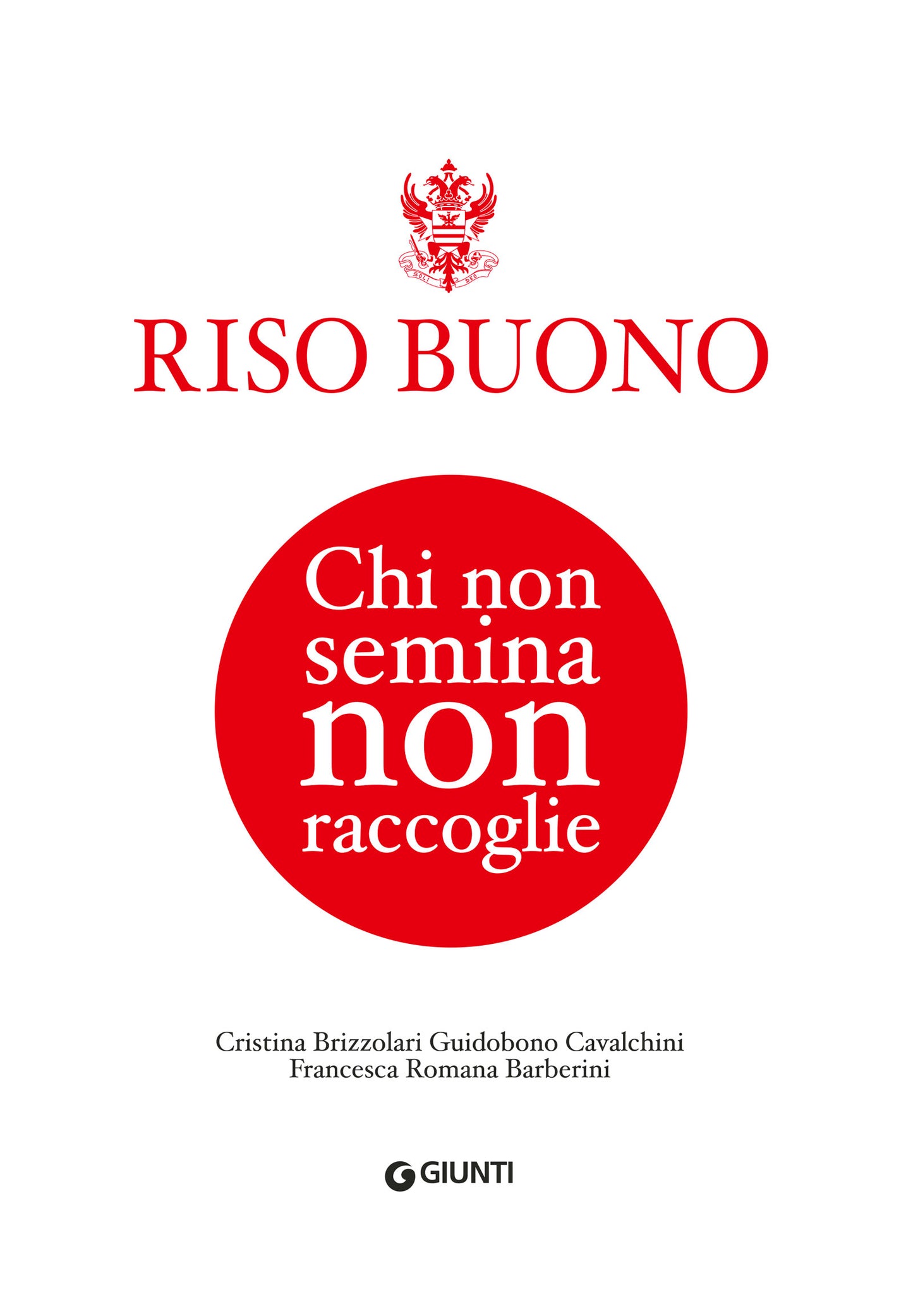 RISO BUONO::Chi non semina non raccoglie