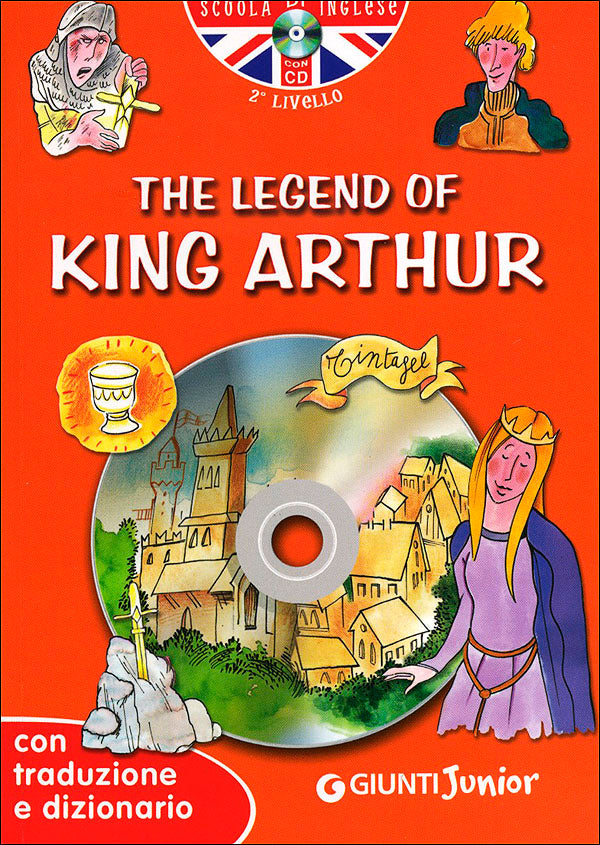 The legend of King Arthur + CD::Con traduzione e dizionario