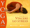 Vincere lo stress::con gli insegnamenti di Paramhansa Yogananda e Swami Kriyananda
