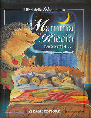 Mamma Riccio racconta...