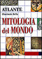 Atlante illustrato della Mitologia del mondo