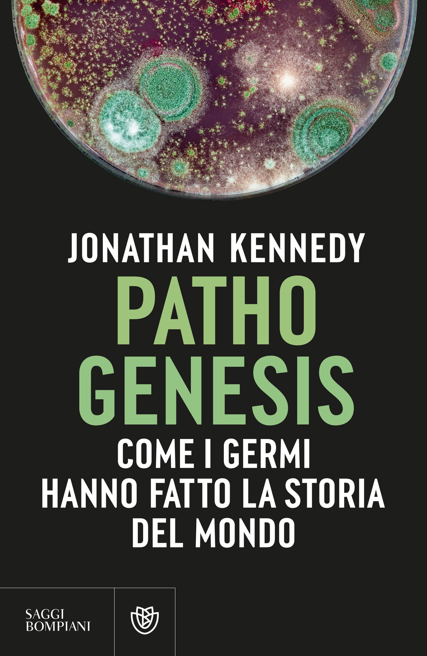 Pathogenesis::Come i germi hanno fatto la storia del mondo