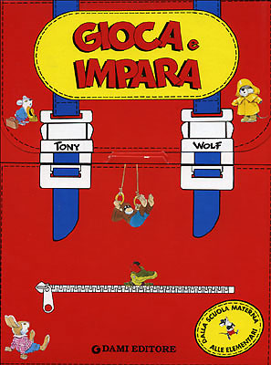 Gioca e impara (zainetto rosso). Dalla scuola materna alle elementari::Lettere, giochi, opposti, sagome. Numeri, giochi, colori, forme.