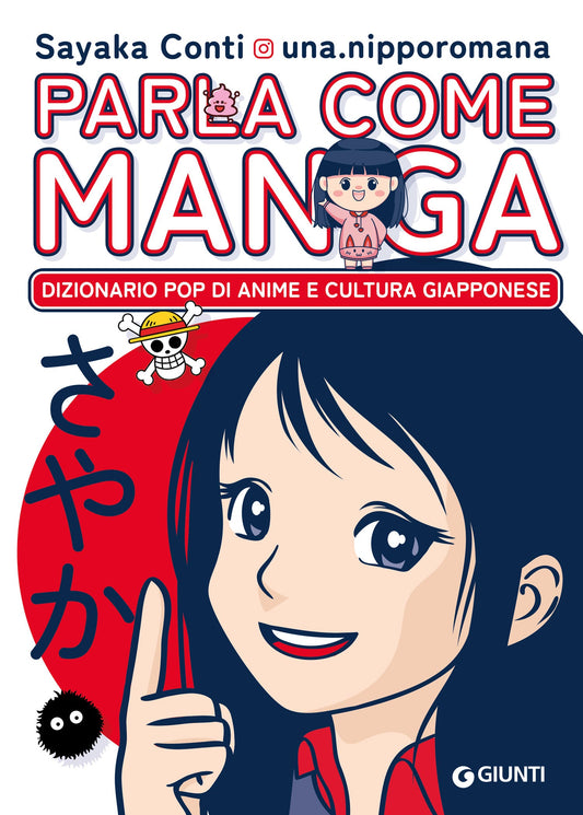 Parla come manga (COPIA AUTOGRAFATA)::Dizionario pop di anime e cultura giapponese @una.nipporomana