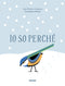 Io so perché