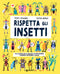 Rispetta gli insetti