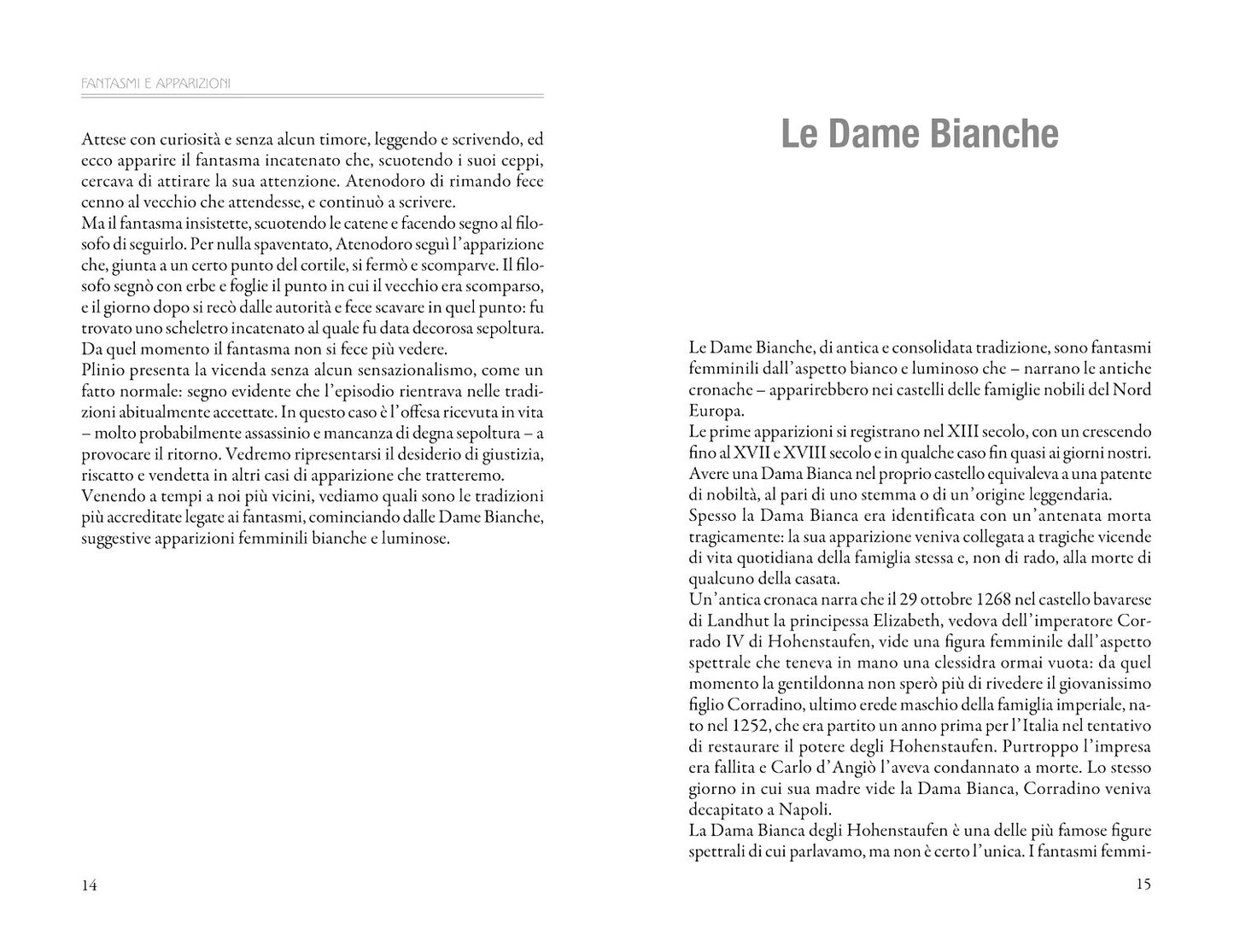 Fantasmi e apparizioni::Sedute spiritiche, luoghi infestati, dame bianche. Le grandi inchieste e il parere della scienza