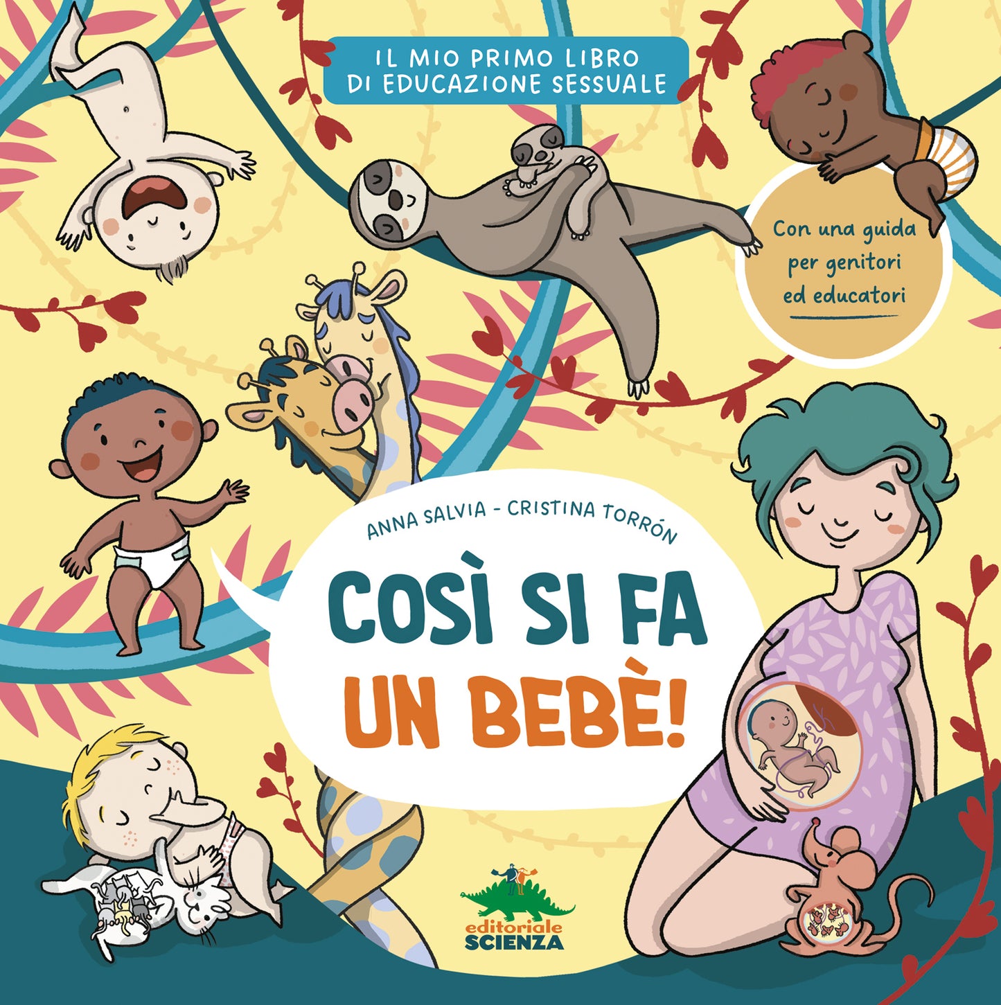 Così si fa un bebè!::Il mio primo libro di educazione sessuale