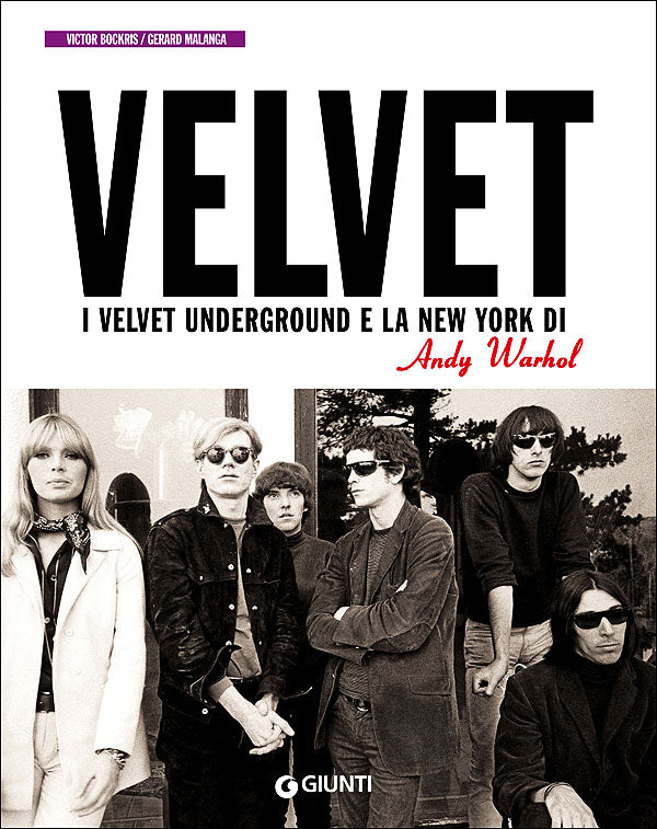 Velvet::I Velvet Underground e la New York di Andy Warhol
