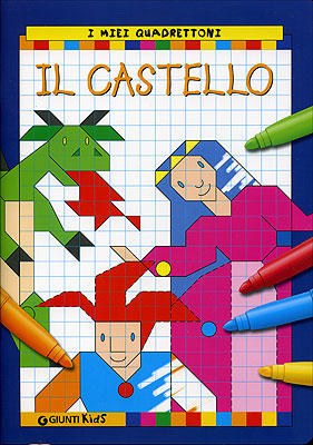 Il Castello::Illustrazioni di Argentina Giorgetti, Vincenzo Mazza