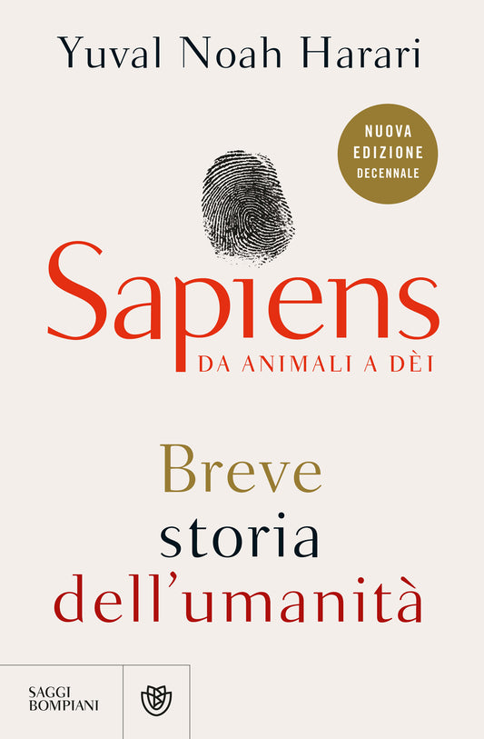 Sapiens. Da animali a dei::Breve storia dell'umanità - Nuova edizione decennale