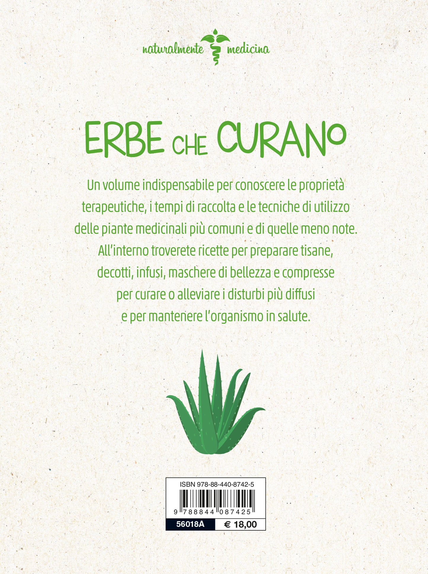 Erbe che curano::Essenze, tisane, unguenti, liquori e il ricettario delle erbe selvatiche