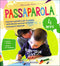 Passaparola - 4 anni::Percorsi operativi per la scuola dell'infanzia secondo le nuove Indicazioni Nazionali
