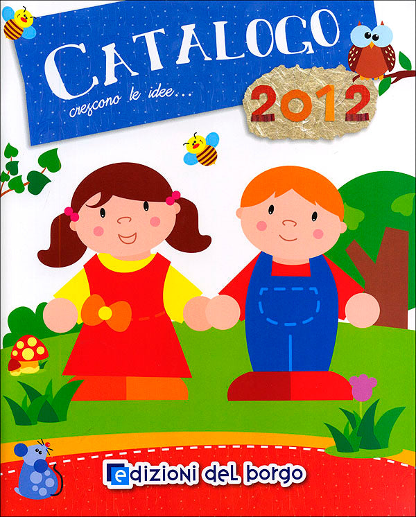Edizioni del Borgo. Catalogo 2012::Crescono le idee...