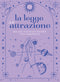 La legge dell'attrazione::Realizza i tuoi sogni e desideri con il manifesting