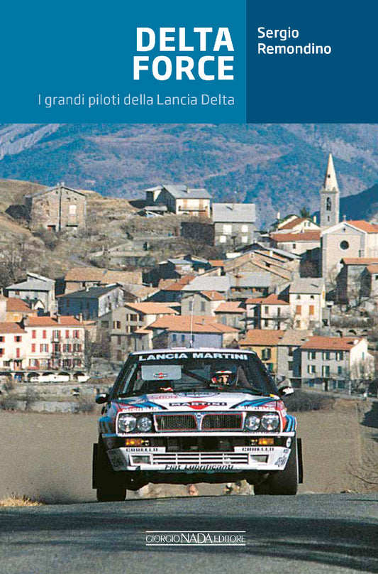 DELTA FORCE ::I grandi piloti della Lancia Delta