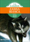 Zanna Bianca::nella traduzione di Anna Banti - Classici tradotti da grandi scrittori