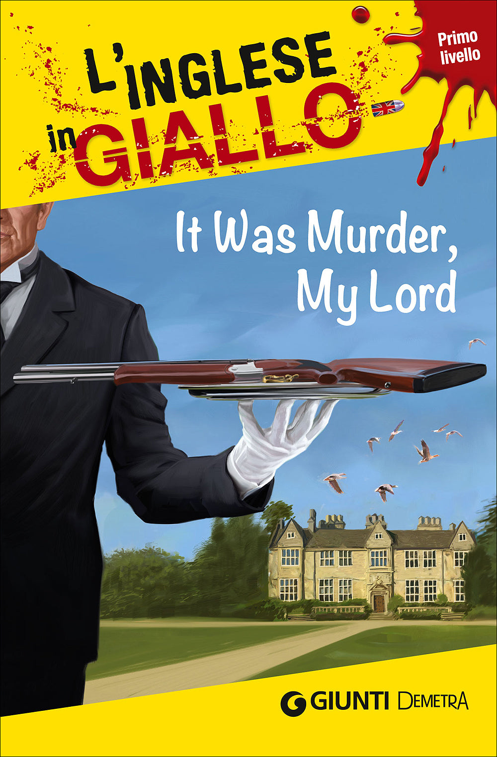 It was murder my Lord::I racconti che migliorano il tuo inglese - Primo livello