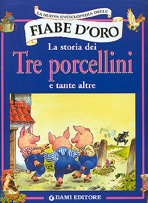 La storia dei Tre porcellini e tante altre