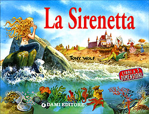 La Sirenetta (Tridimensionale)::Illustrazioni di Tony Wolf