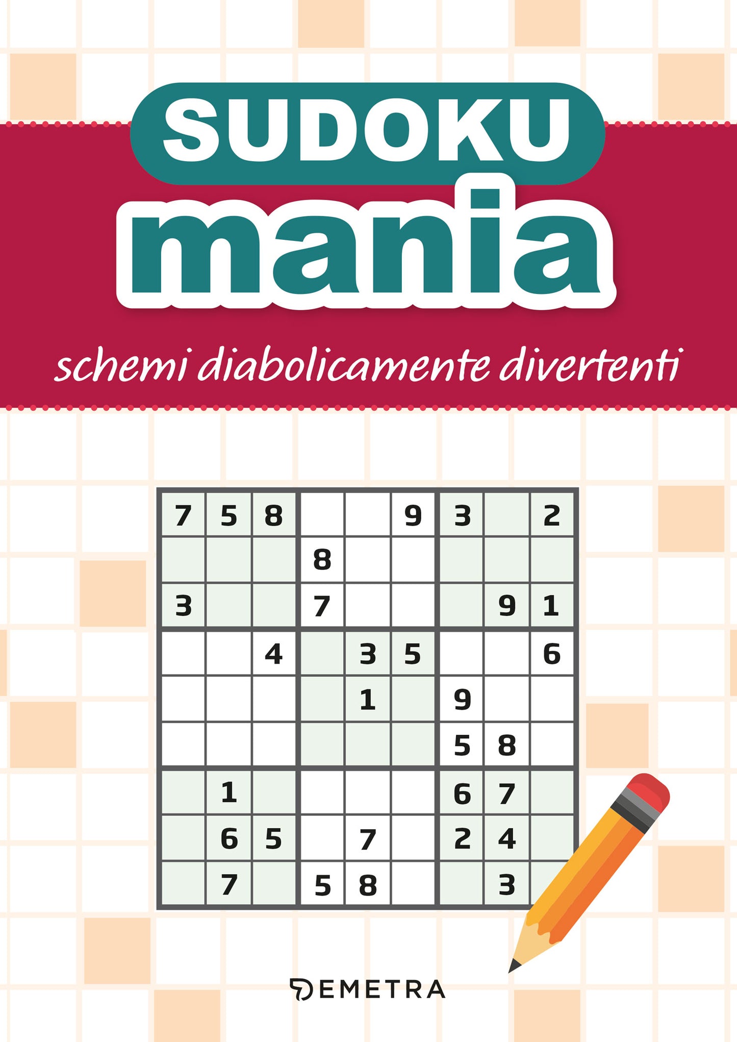 Sudokumania::Schemi diabolicamente divertenti