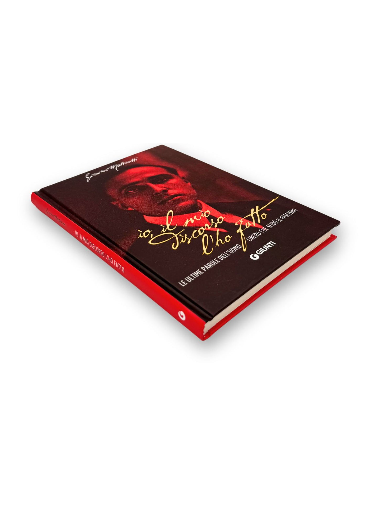 Io, il mio discorso l'ho fatto::Le ultime parole dell'uomo libero che sfidò il fascismo