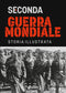 Seconda guerra mondiale::Storia illustrata