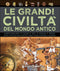 Le grandi civiltà del mondo antico::Sumeri e Babilonesi - Egiziani - Greci - Etruschi - Romani -  Maya, Aztechi e Inca - Antichi Cinesi - Anglosassoni e Vichinghi