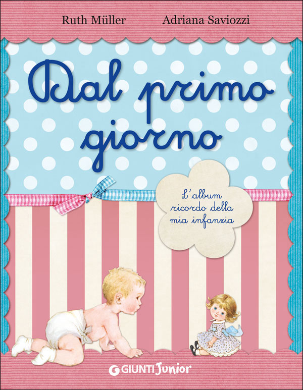 Dal primo giorno (ed. lusso)::L'album ricordo della mia infanzia