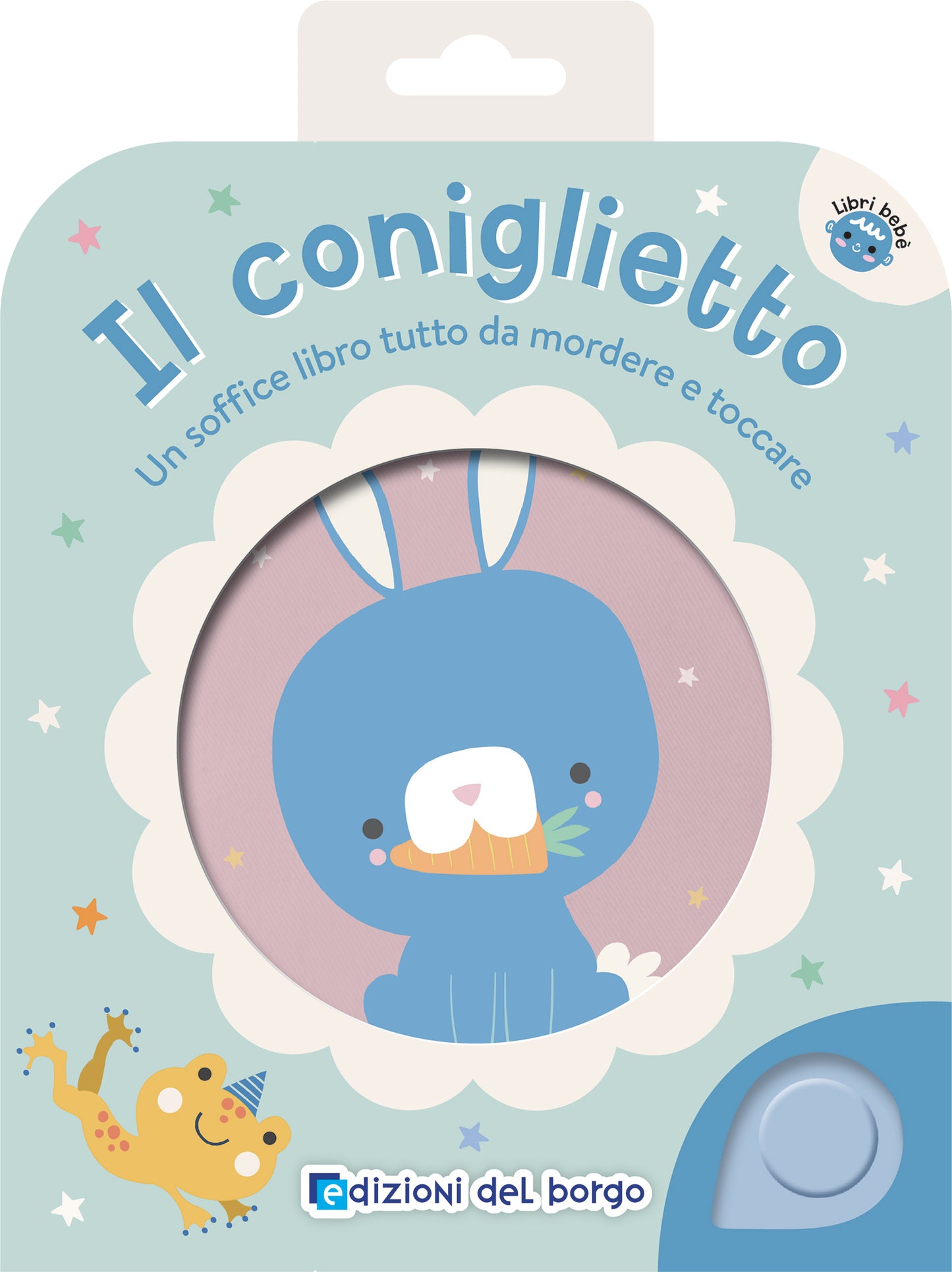 Il coniglietto::Un soffice libro tutto da mordere e toccare