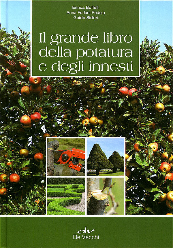 Il grande libro della potatura e degli innesti