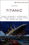 Titanic::Storia, leggende e superstizioni sul tragico primo e ultimo viaggio del gigante dei mari