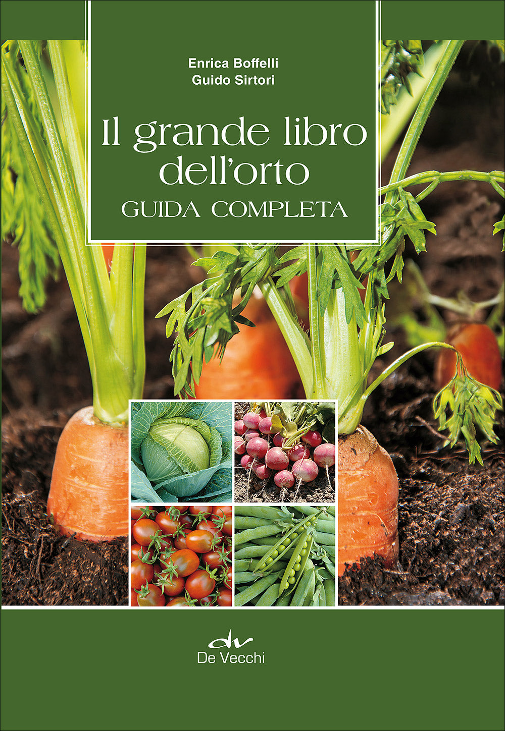 Il grande libro dell'orto::Guida completa
