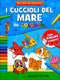 I cuccioli del Mare da colorare::Con 4 pagine di giochi!