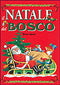 Il Natale del Bosco::Con 24 libretti per ogni giorno d'Avvento da appendere all'albero di Natale