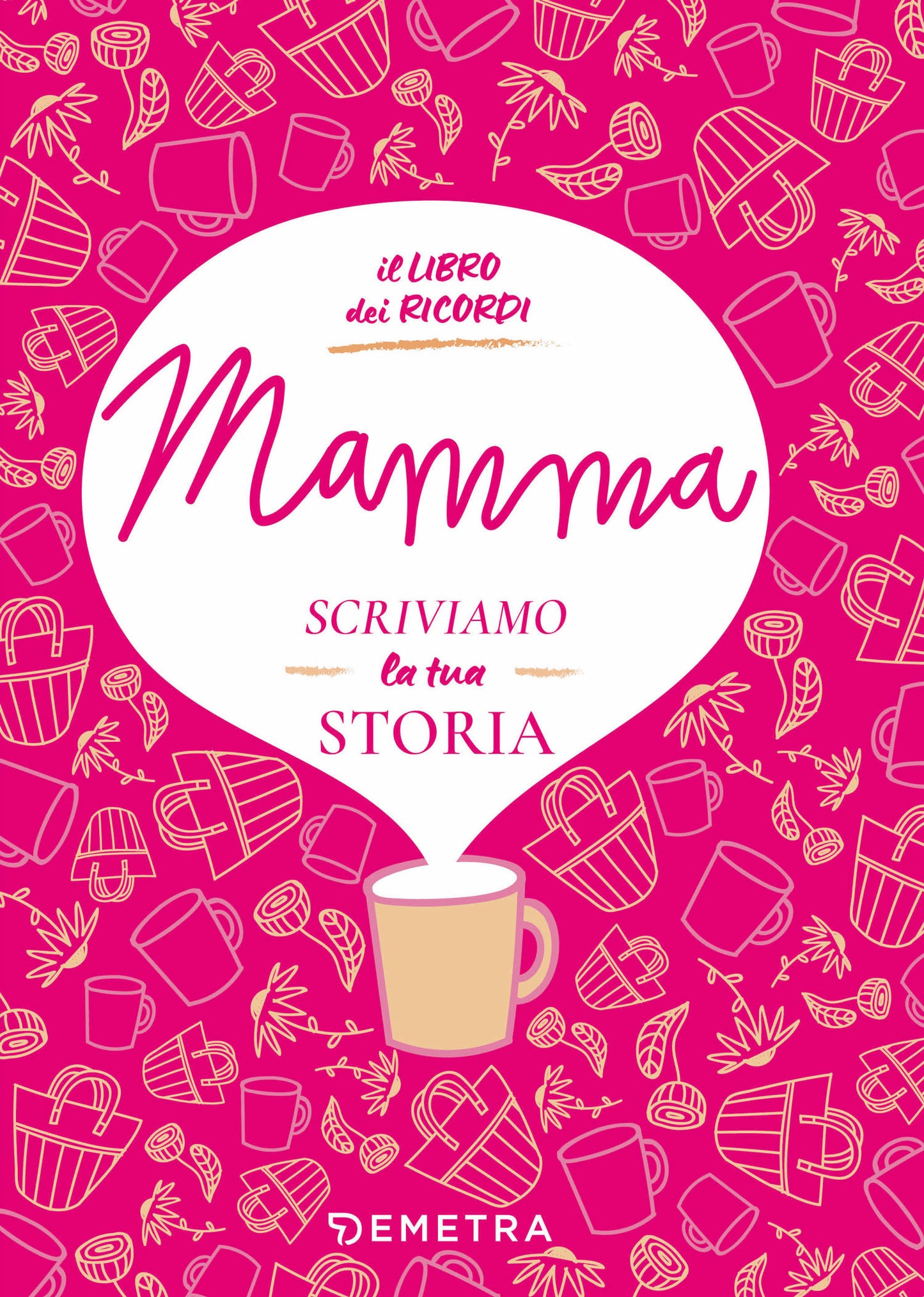 MAMMA, SCRIVIAMO LA TUA STORIA
