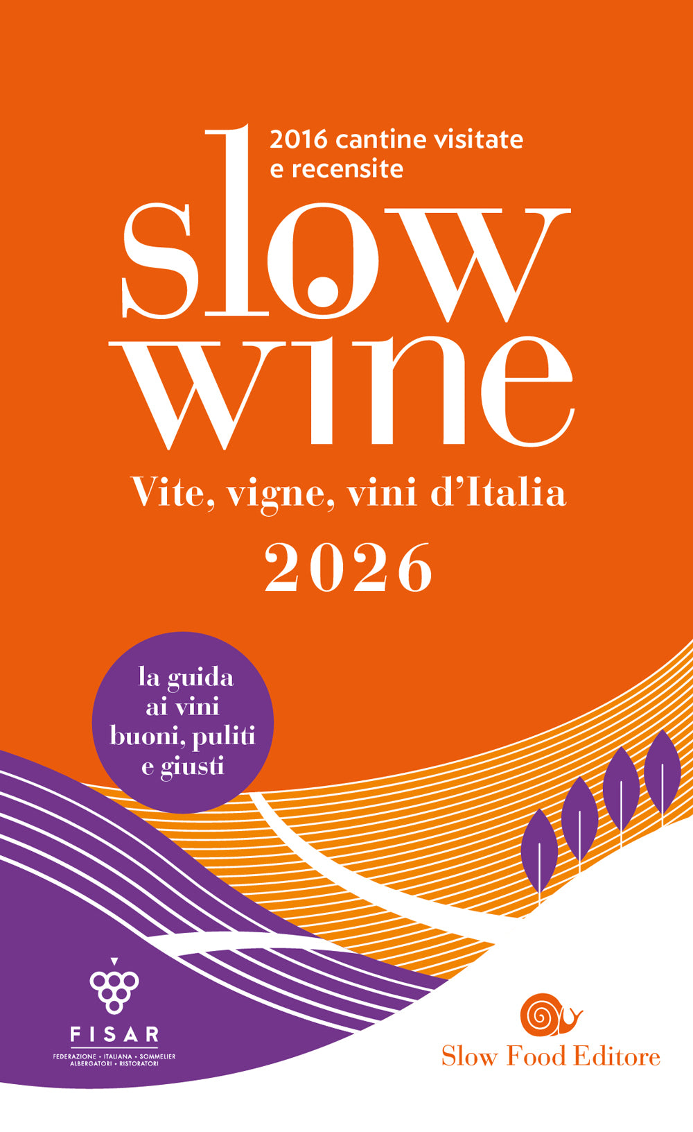 Slow wine. Vite, vigne, vini d'Italia 2026::Vite, vigne, vini d'Italia 2026