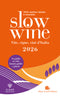 Slow wine. Vite, vigne, vini d'Italia 2026::Vite, vigne, vini d'Italia 2026