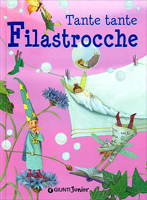 Tante tante filastrocche::Illustrazioni di Alessandra Roberti