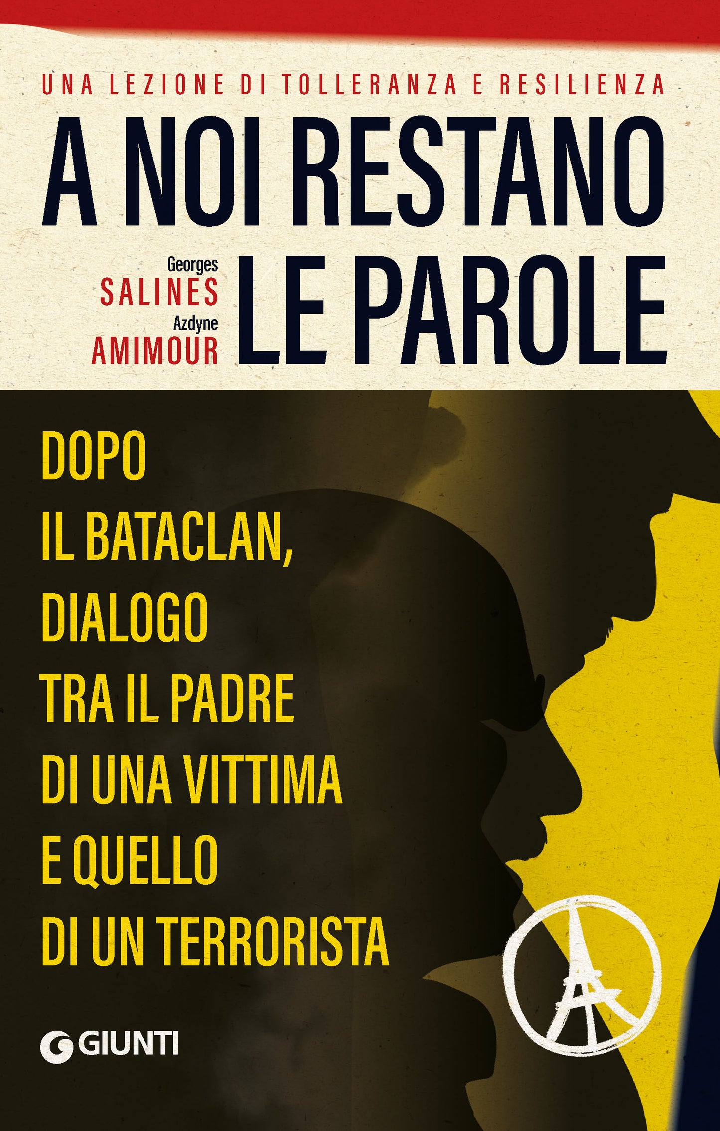 A noi restano le parole::Dopo il Bataclan, dialogo tra il padre di una vittima e quello di un terrorista