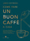 COME FARE UN BUON CAFFE' A CASA