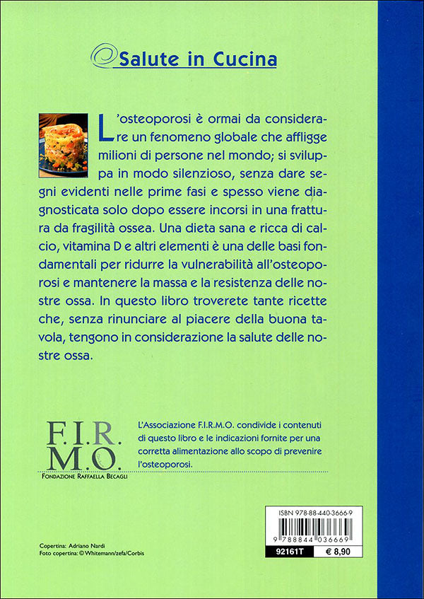 Ricettario per l'Osteoporosi::Consigli e alimentazione per la salute delle nostre ossa. Con ricette vegetariane e vegan