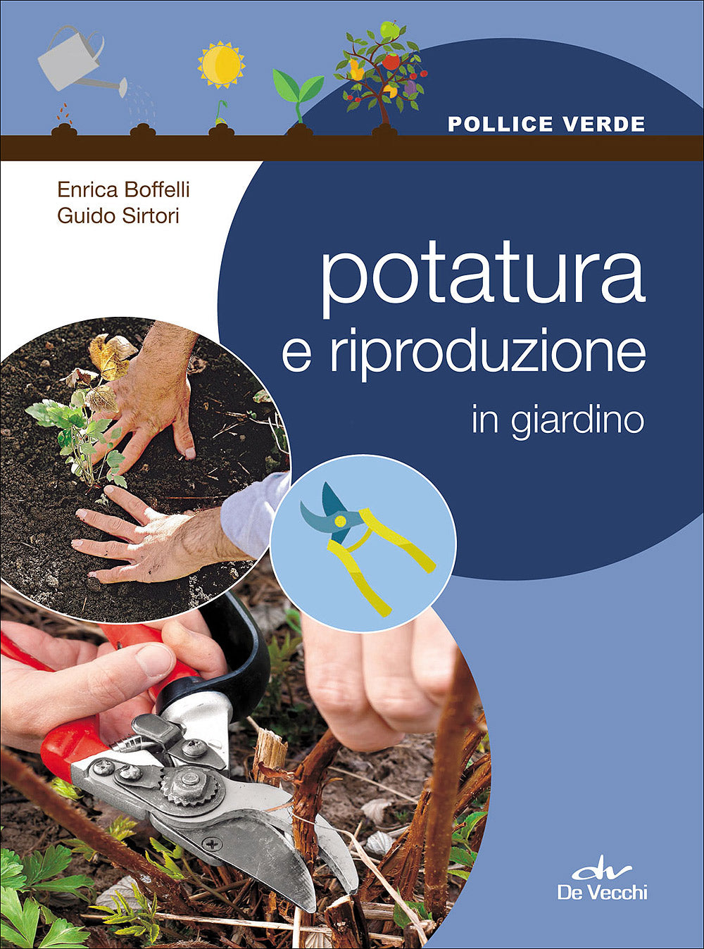 Potatura e riproduzione in giardino