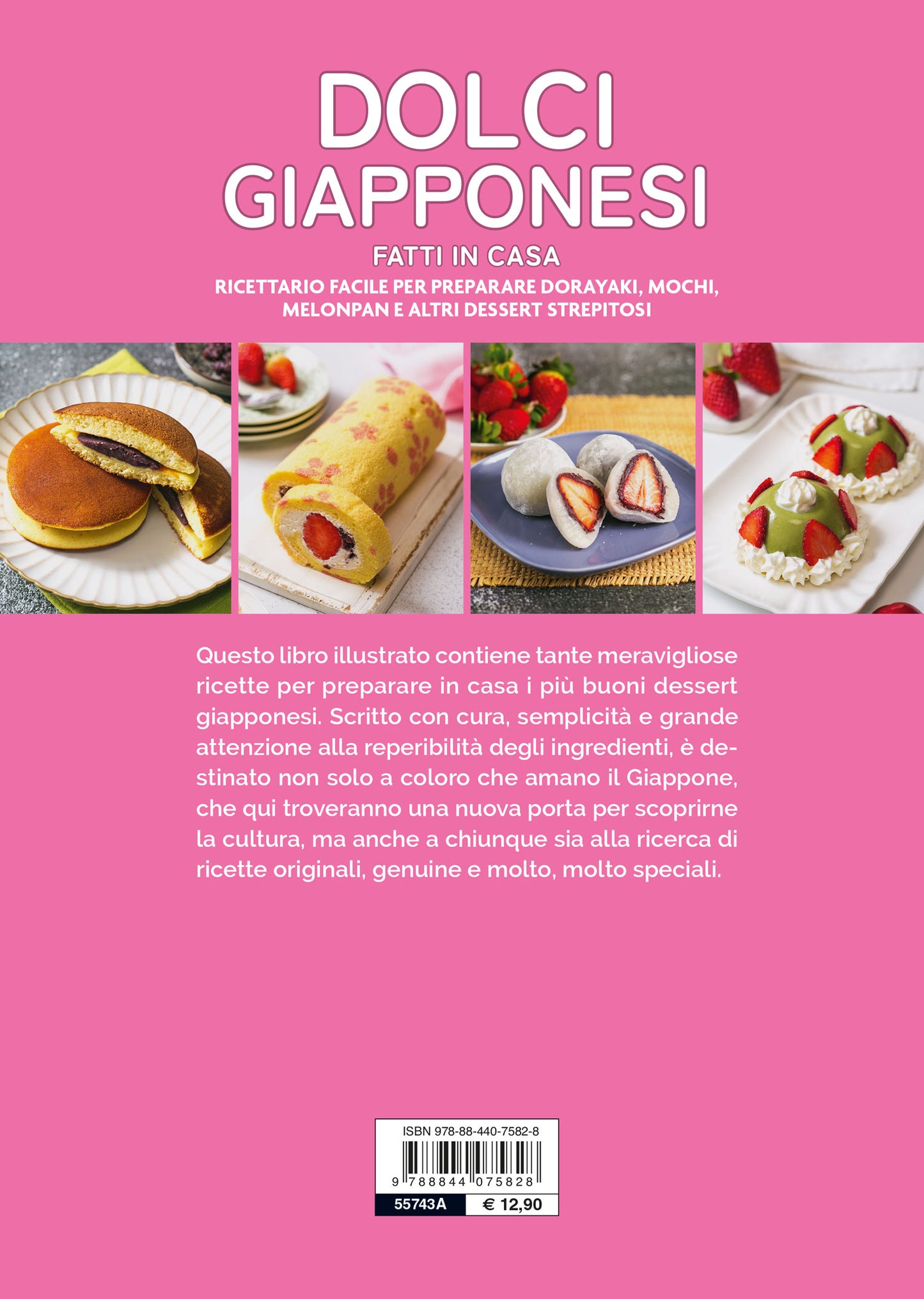 Dolci giapponesi fatti in casa::Ricettario facile per preparare dorayaki, mochi, melopan e altri dessert strepitosi