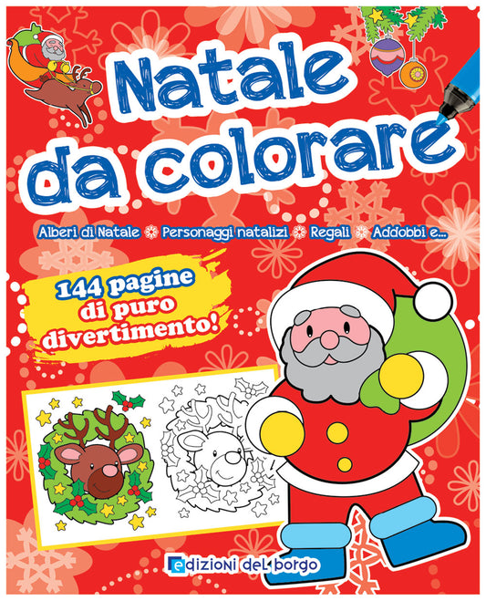 Natale da colorare::Alberi di Natale - Personaggi natalizi - Regali - Addobbi e... - 144 pagine di puro divertimento!