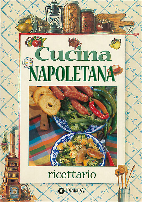 Cucina napoletana. Ricettario