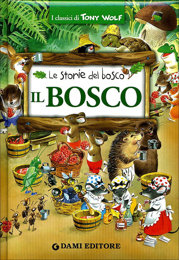 Il Bosco::Le storie del bosco - Nuova edizione