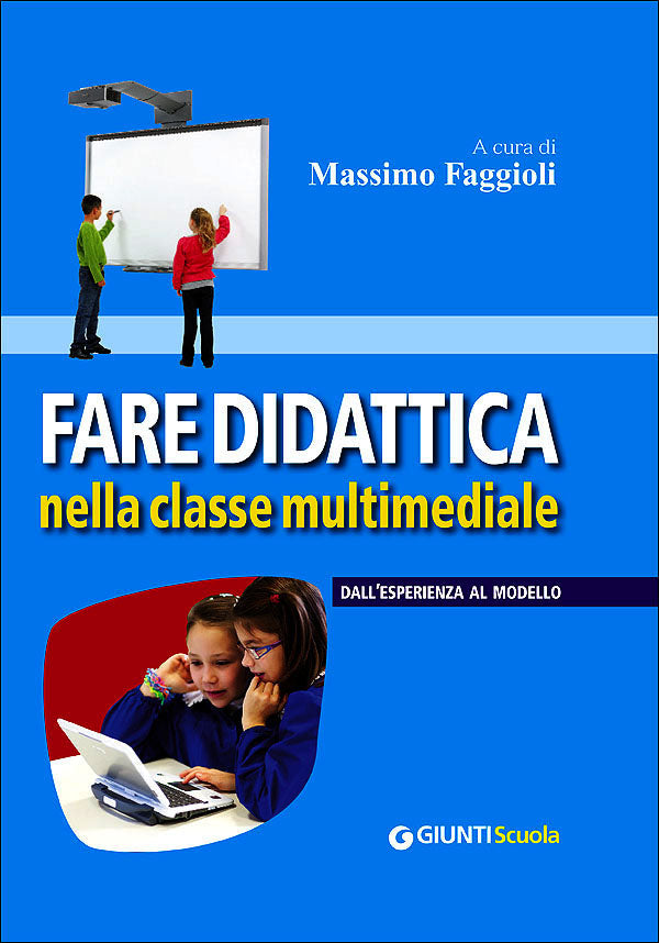 Fare didattica nella classe multimediale::Dall'esperienza al modello